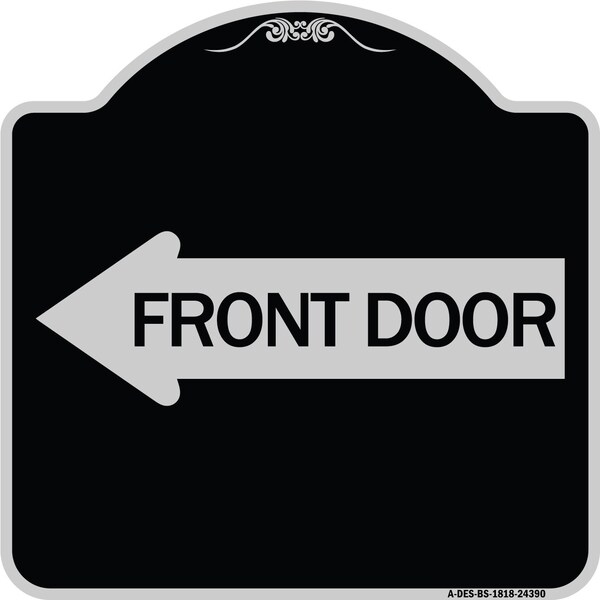 Signmission Front Door With Left Arrow Heavy-Gauge Aluminum Architectural Sign, 18" x 18", BS-1818-24390 A-DES-BS-1818-24390 - main